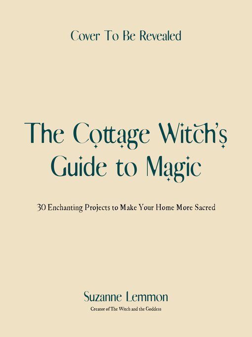 Title details for The Cottage Witch's Guide to Magic by Suzanne Lemmon - Available